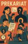 Прекариат: феномен невидимого класса современного общества